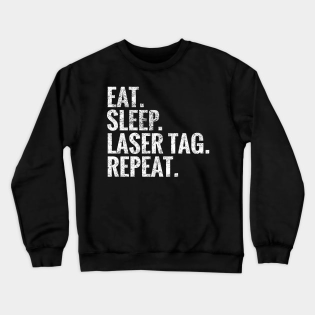 Eat Sleep Laser Tag Repeat Crewneck Sweatshirt by TeeLogic